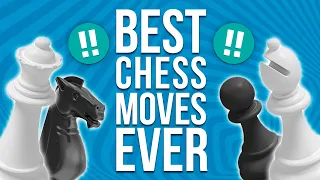 The 10 Greatest Chess Moves Of All Time