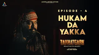 Takhatgarh Punjabi (S01E04) | HUKAM DA YAKKA |  Dheeraj Kumar  | Web Series 2022