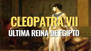 DATOS DE CLEOPATRA VII ULTIMA REINA DE EGIPTO