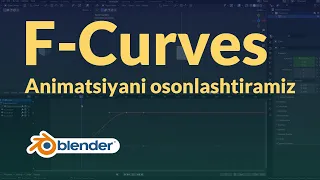 F - Curvelar | Blenderda Professional Animatsiya videokursdan dars