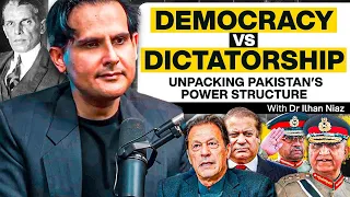 Democracy vs Dictatorship: Unpacking Pakistan’s Power Structure - Dr. Ilhan Niaz - #TPE 328