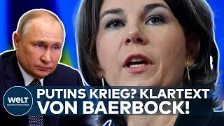 ANNALENA BAERBOCK: "Der Krieg Russlands ist ein Angriff auf die europäische Sicherheit!" I Dokument