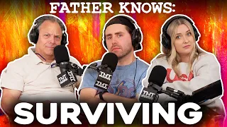 Surviving / Survival of the Fittest || Father Knows Something Podcast || Dad Advice