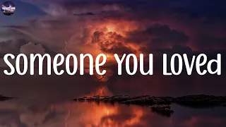 Someone You Loved - Lewis Capaldi, Seafret, Shawn Mendes, Bruno Mars,...(Mix Lyrics)