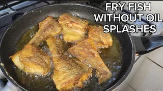 HOW TO FRY FISH WITHOUT OIL SPLATTER