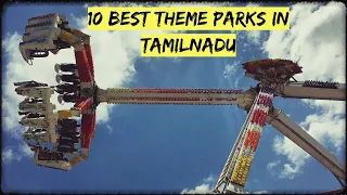 TOP 10 THEME PARKS IN TAMILNADU, INDIA