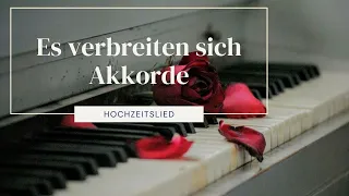 Es verbreiten sich Akkorde [christliches Hochzeitslied]