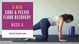 Week 4 Postpartum | 8-min Core And Pelvic Floor Recovery Routine