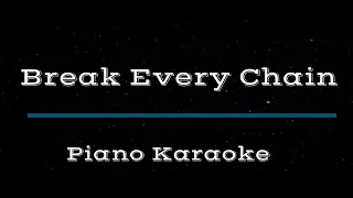 Break Every Chain - Piano Karaoke Instrumental Cover