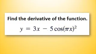 Derivative of 3x - cos( pix)^2 - MCS21 Lesson 14