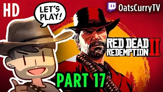 Oats Plays Red Dead Redemption 2 - Part 17 | First Playthrough | Longplay Stream