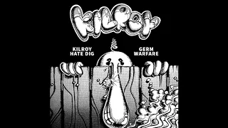 Kilroy - Hate Dig/Germ Warfare [Single]