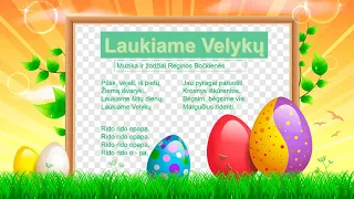 Velykinė dainelė ,,Laukiame Velykų" ( aut. Regina Bočkienė )