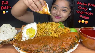 SPICY WHOLE FISH CURRY🔥 WITH VEGETABLE PULAO AND SUNNY SIDE UP EGGS | BIG BITES MUKBANG|EATING SHOW