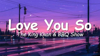 The King Khan & BBQ Show – Love You So - Lyrics
