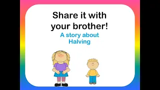 Learn to Half - Halving Story - Sharing Story - Maths Story