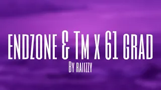 Endzone & TM x 61 Grad (Slowed Version) by raiizzy