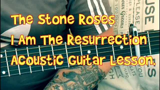 The Stone Roses-I Am The Resurrection-Acoustic Guitar Lesson.