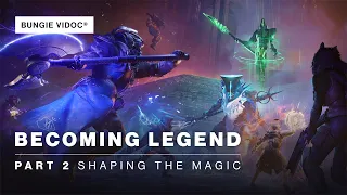 Destiny 2 ViDoc | Becoming Legend - Part 2: Shaping the Magic [AUS]