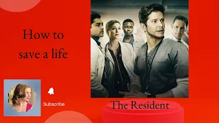 The Resident -  How to save a life 🩺😢