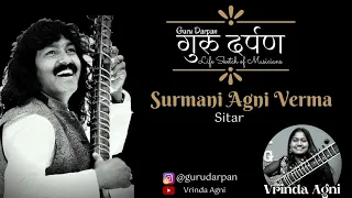 Surmani Agni Verma | Sitar | Guru Darpan - Vrinda Agni