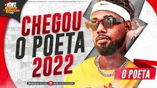 O POETA - CHEGOU O POETA 2022 - MÚSICAS INÉDITAS