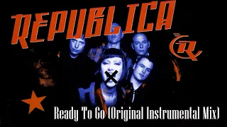 Republica - Ready To Go (Original Instrumental Mix)