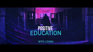 Positive Education 132 (With Leama & Cenkk) 26.05.2023