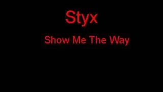 Styx Show Me The Way + Lyrics