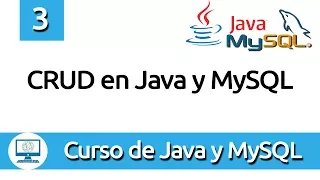 3. Insertar, Actualizar, Eliminar, Buscar en Java y MySQL (CRUD)