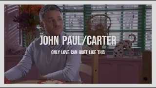 Only Love Can Hurt Like This  - John Paul/Carter - Hollyoaks