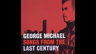 George Michael - Songs From The Last Century (Full Album Remastered)