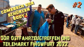 DDR Ostfahrzeugtreffen und Teilemarkt Finowfurt 2022:Comeback von SchürzenEddy+weitere Wühltische #2