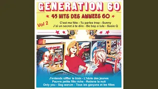 Medley: Génération 60 - J'entends Siffler Le Train - L'idole Des Jeunes - Pauvre Petite Fille...