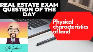 Physical characteristics of land - Daily real estate practice exam question