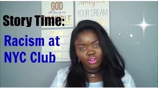 Racism at NYC Club: Storytime