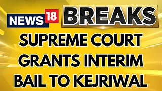 Arvind Kejriwal Get Interim Bail | SC Hearing: Delhi CM Granted Interim Bail | AAP Vs BJP |Lok Sabha
