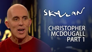 Christopher McDougall Interview | Part 1 | SVT/NRK/Skavlan