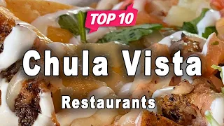 Top 10 Restaurants to Visit in Chula Vista, California | USA - English