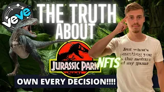 THE TRUTH ABOUT VEVE JURASSIC PARK NFTs - OWN YOUR CHOICES!!!