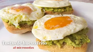 🍳TOSTAS de HUEVO FRITO al MICROONDAS🥑