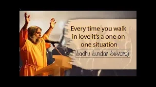 Sadhu Sundar Selvaraj - Walk in love