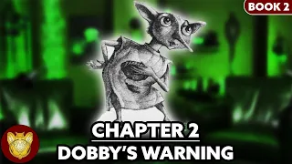 Chapter 2: Dobby’s Warning | Chamber of Secrets