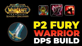 FURY DW Warrior PvE DPS Guide & Build Season of Discovery Phase 2 - World of Warcraft