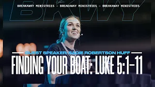 Finding Your Boat: Luke 5:1-11 | Sadie Robertson Huff