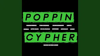 Poppin' Cypher (feat. OfficiallyLeo, Gatsb7, Dizzy Eight, Matt Houston, Samad Savage, Borjan,...