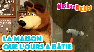 Masha et Michka 🏠🐻 La maison que l'ours a bâtie 🛠🪜 Collection d'épisodes