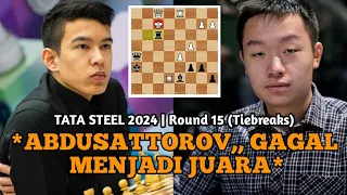 Wei Yi Juaranya TATA STEEL 2024 | Abdusattorov vs Wei Yi | 15 (Tiebreaks)