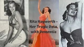 Rita Hayworth Remembered- Her Rise to Fame, Her Tragic Demise