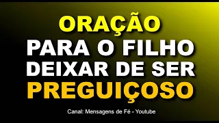 Oração para o filho deixar de ser preguiçoso